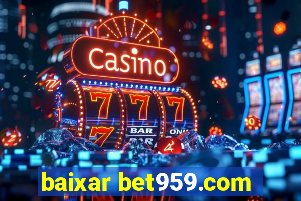 baixar bet959.com